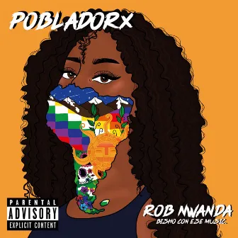 Pobladorx by Rob Nwanda