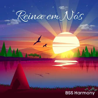 Reina em Nós by BSS Harmony