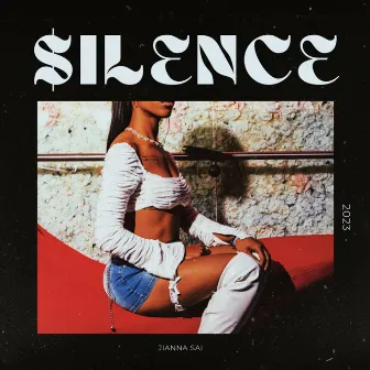 $ilence by Jianna Sai