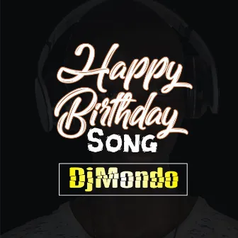 Happy Birthday Song by DjMondo