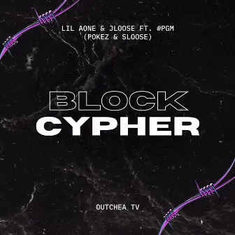 Block Cypher by Outchea TV