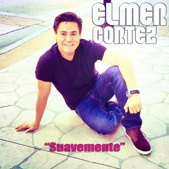 Suavemente by Elmer Cortez