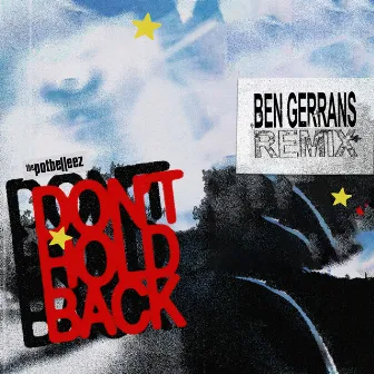 Don't Hold Back (Ben Gerrans Remix) by Ben Gerrans