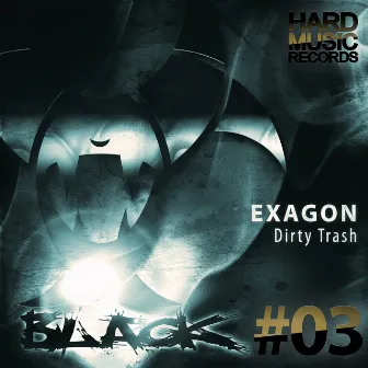 Dirty Trash (Orginal Mix) by Exagon