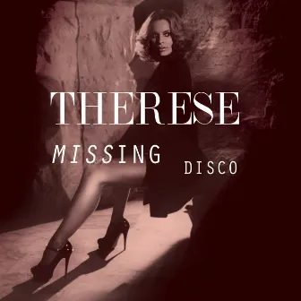 Missing Disco by Therese