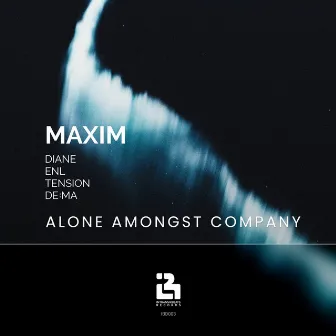 Alone Amongst Company by Maxim