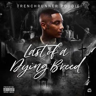 Last of a Dying Breed by Trenchrunner Poodie