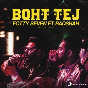 Boht Tej by Fotty Seven