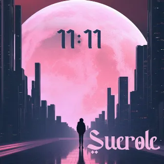 11:11 by SUEROLE