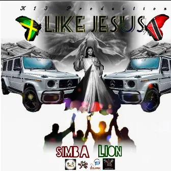 Like Jesus by Simba Lion