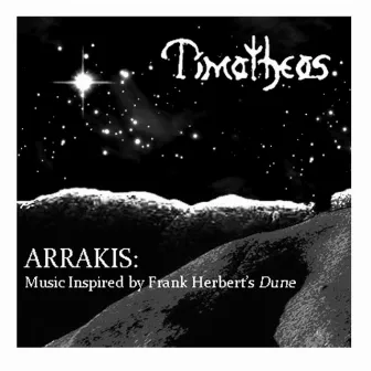 Arrakis: Music Inspired By Frank Herbert's Dune by Timotheos