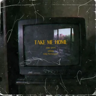 Take me home by Unknown Artist