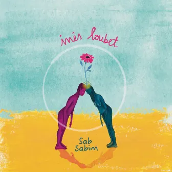 Sab Sabim by Inês Loubet