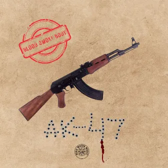 AK-47 by BLOOD $MOKE BODY