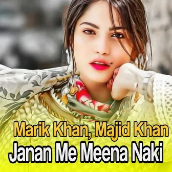 Janan Me Meena Naki by Majid Khan