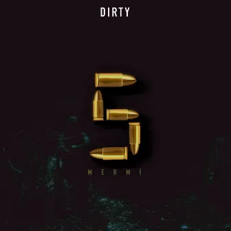 5 Mermi by Dirty