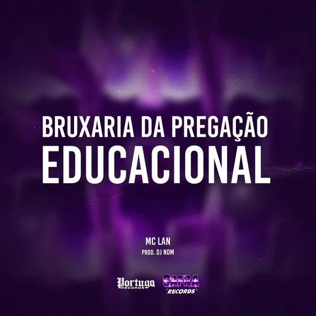 Bruxaria da Pregação Educacional