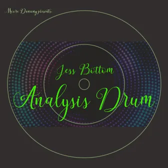 Analysis Drum by Jess Bottom