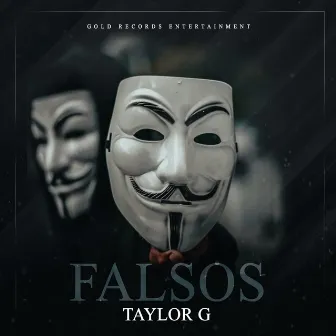 Falsos by Taylor G