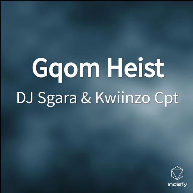 Gqom Heist