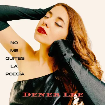 No me quites la poesía by Deneb Lee