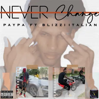 Never Change by Paypa