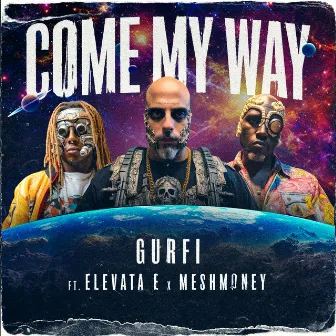 Come My Way by Gurfi