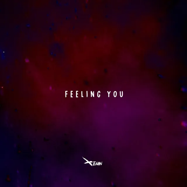 Feeling You