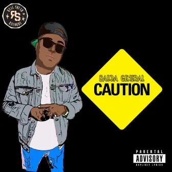 Caution by BADDA GENERAL