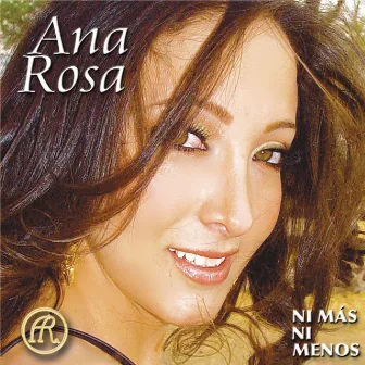 Ana Rosa... Ni Mas Ni Menos by Ana Rosa