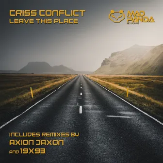 Leave This Place by Criss Conflict