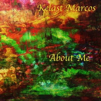 About Me by Kelast Marcos