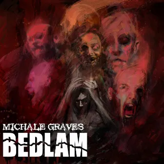 Bedlam by Michale Graves