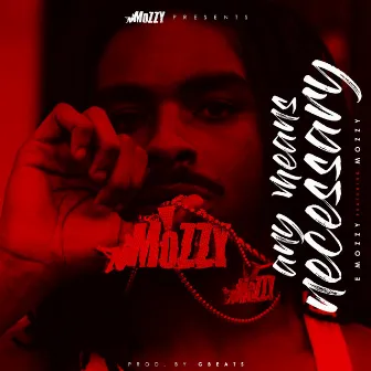 Any Means Necessary by E MOZZY