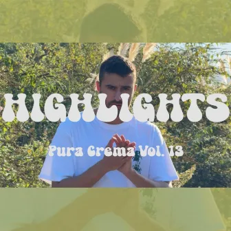 HIGHLIGHTS (Pura Crema Vol. 13) by Jonan JDJ