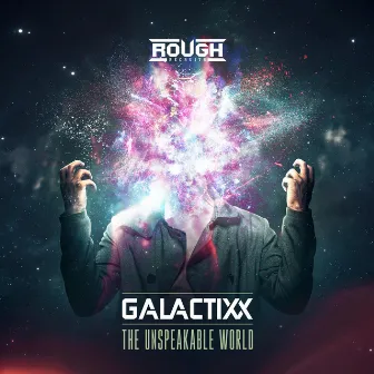 The Unspeakable World by Galactixx