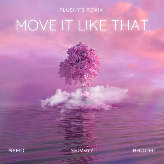 Move It Like That - Plushy Remix