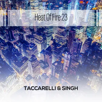 Heat Of Fire 23 by 