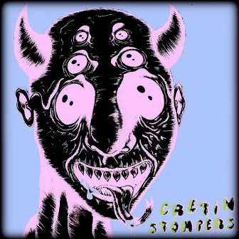 Cretin Stompers S/T by Dark Side Family Jams