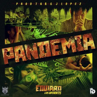 Pandemia by Edward Los Diferentes