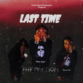 Last Time by FHP Friction