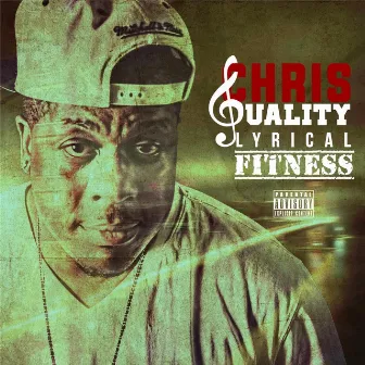 Lyrical Fitness by Chris Quality