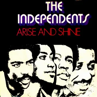 Arise and Shine by The Independents