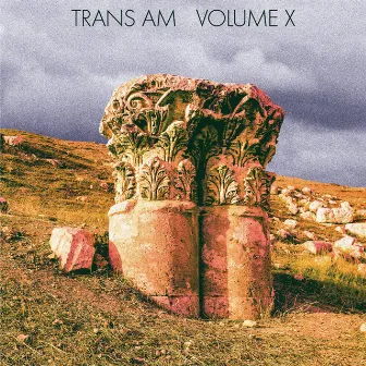 Volume X by Trans Am