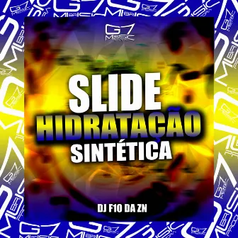 Slide Hidratação Sintética by DJ F10 DA ZN