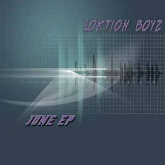 June by Loktion Boyz