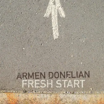 Fresh Start by Armen Donelian