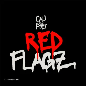 Red Flagz by CALIthePOET