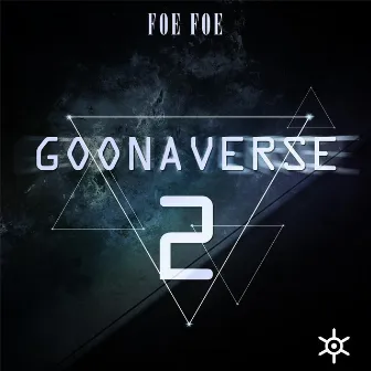 Goonaverse 2 by Foe Foe