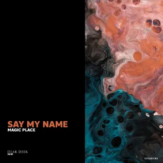 Say My Name by Magic Place